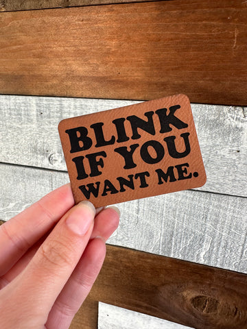 Blink if you want me Patch