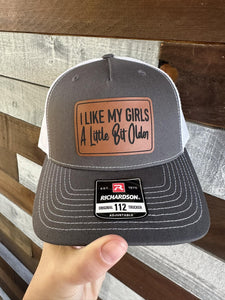 I Like my Girls Older COMPLETED HAT up to 7 business days