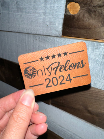 Trump Only Felons 2024 Patch