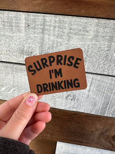 Surprise Im Drinking Patch