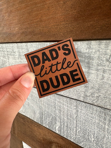 Dad's little dude Patch YOUTH