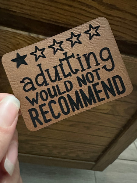 Adulting would not reccomend
