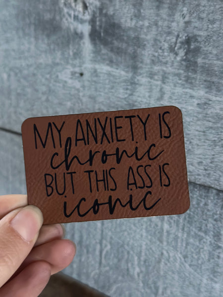 My Anxiety is chronic Patch