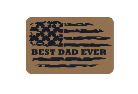 Best Dad Ever Flag PATCH